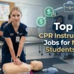Top 10 CPR Instructor Jobs for Nursing Students in the USA